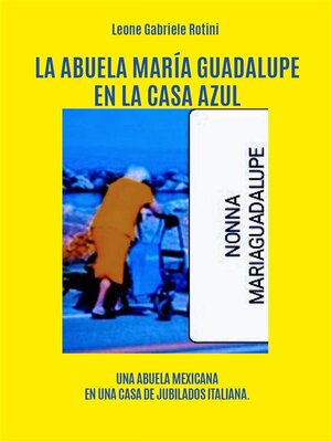 cover image of La abuela María Guadalupe en la casa azul